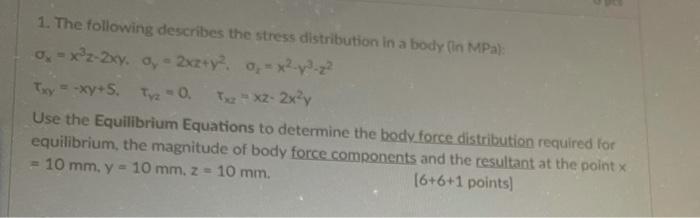 Solved 1. The following describes the stress distribution in | Chegg.com