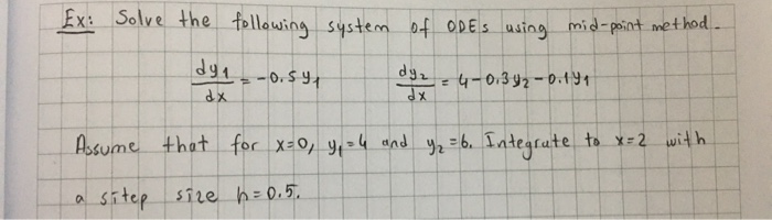 Solved IX: Solve the following system of ODEs using | Chegg.com