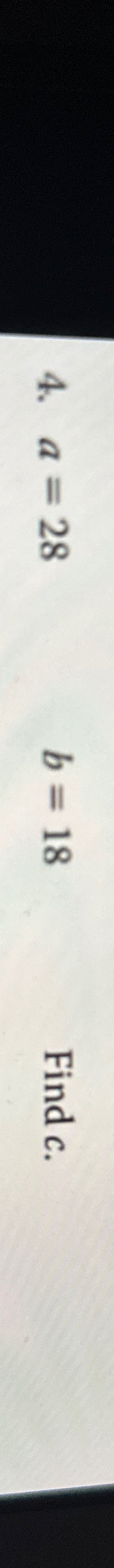 Solved c squared=a squared + ﻿b squared a=28 b=18 ﻿Find c. | Chegg.com