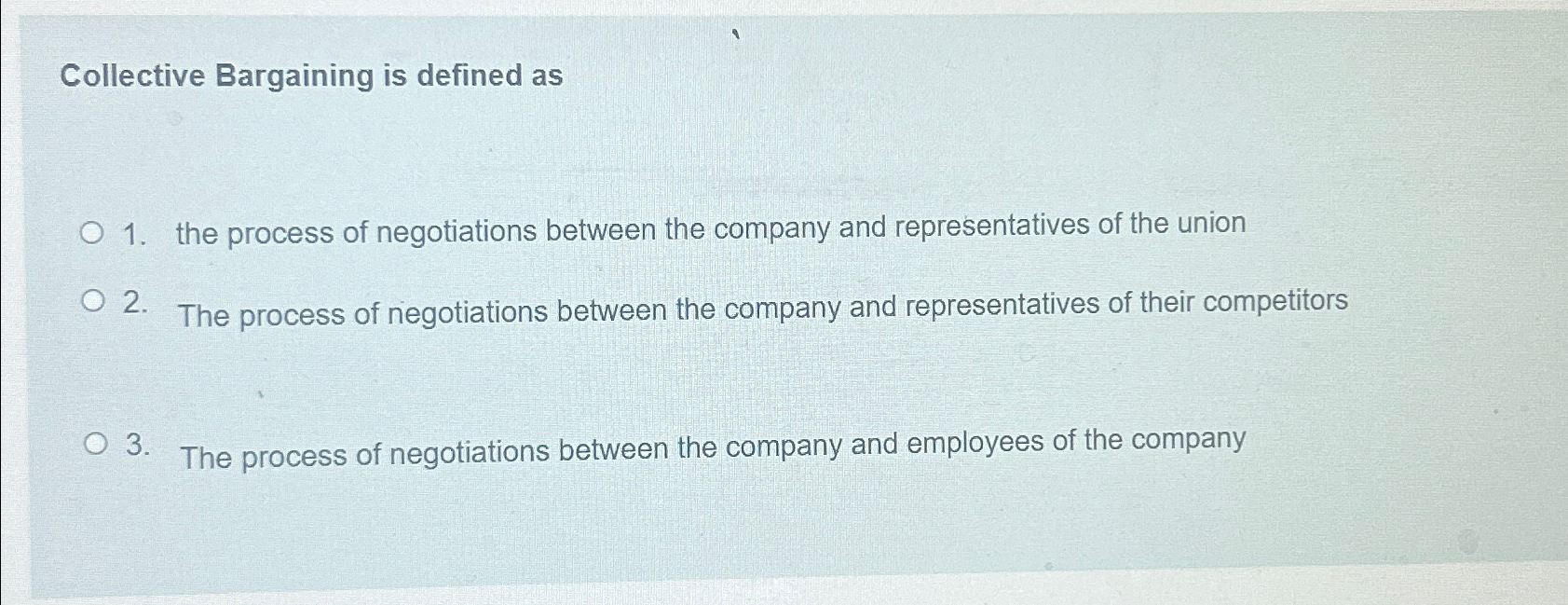 Solved Collective Bargaining is defined asthe process of | Chegg.com