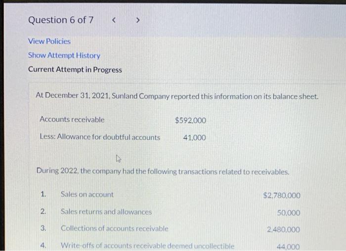At December 31, 2021, Sunland Company reported this information on its balance sheet.
During 2022, the company had the follow