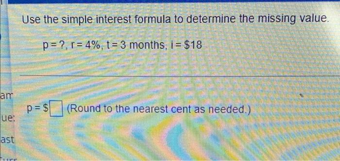 Solved Use the simple interest formula to determine the | Chegg.com