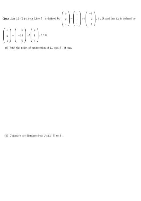 Solved ⎝⎛xyy⎠⎞ ⎝⎛8−13−6⎠⎞ T⎝⎛213⎠⎞−t∈x I Find The Point Of