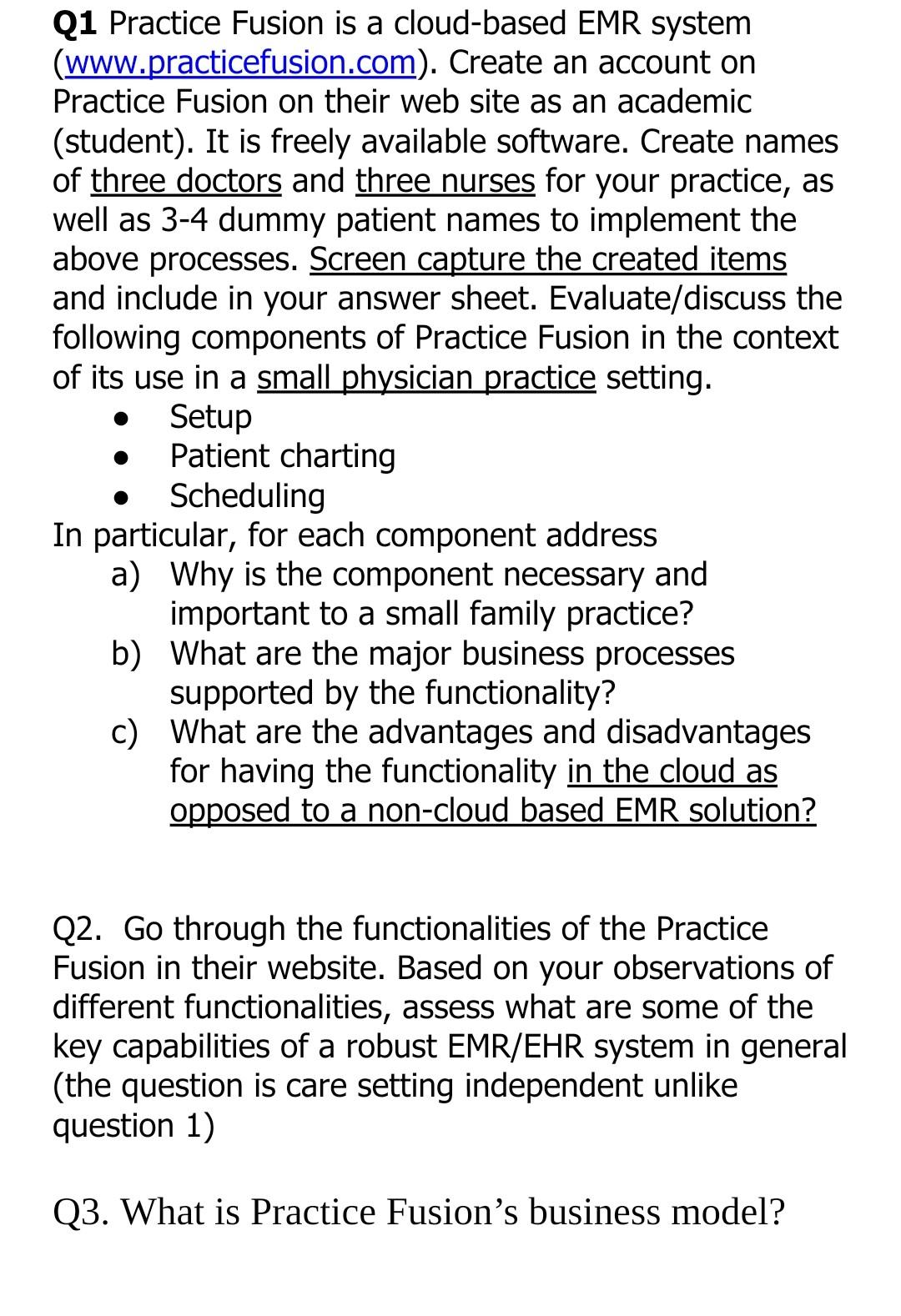 Q1 Practice Fusion is a cloud-based EMR system (www.practicefusion.com). Create an account on Practice Fusion on their web si