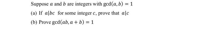 Solved Suppose A And B Are Integers With Gcd(a,b)=1 (a) If | Chegg.com