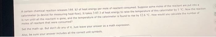 Solved A certain chemical reaction releases 144.kJ of heat | Chegg.com