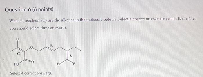 [solved] Question 6 6 Points What Stereochemistry Are Th