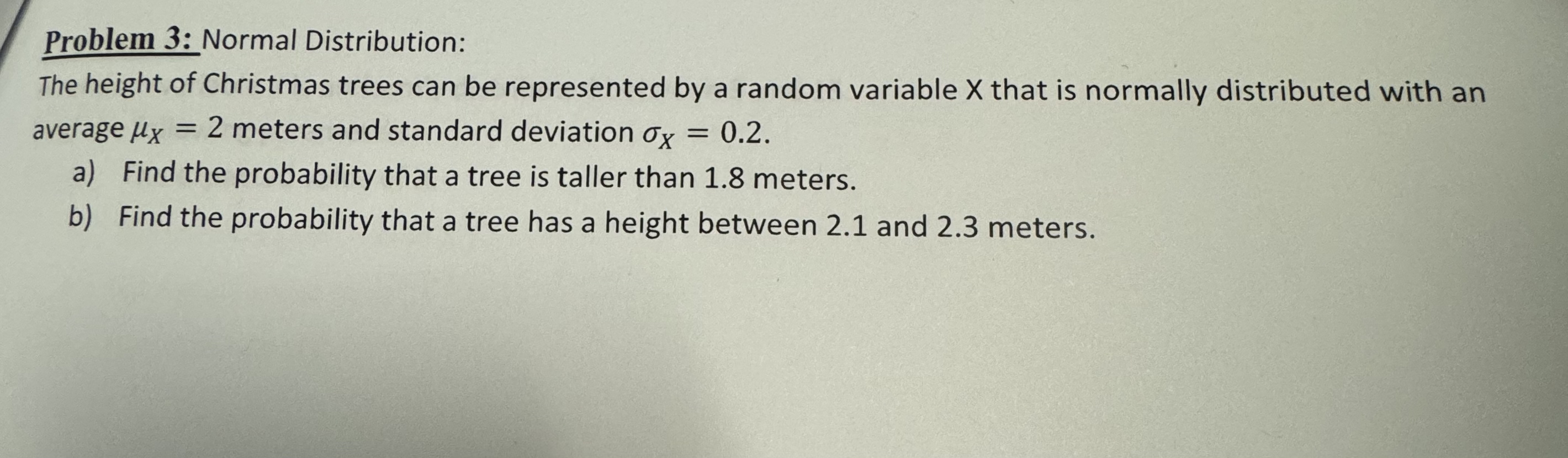 Solved Problem 3: Normal Distribution:The height of | Chegg.com