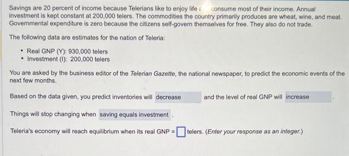 Solved Savings are 20 percent of income because Telerians | Chegg.com