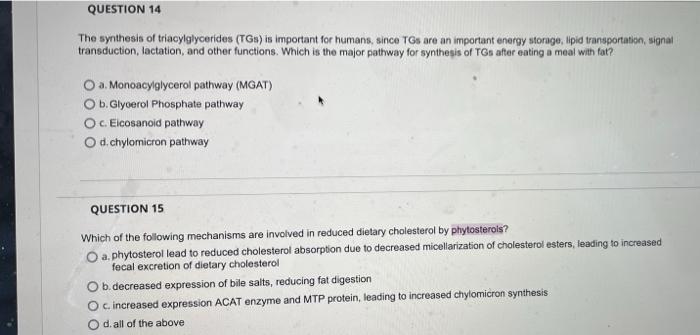 Solved QUESTION 14 The synthesis of triacylglycerides (TGs) | Chegg.com