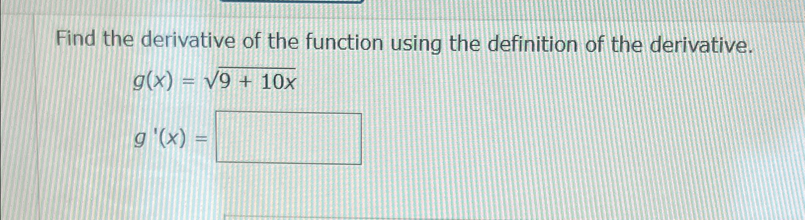 Solved Find the derivative of the function using the | Chegg.com