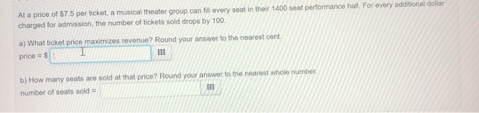 Solved At a price of $7.5 per ticket, a musical theater | Chegg.com