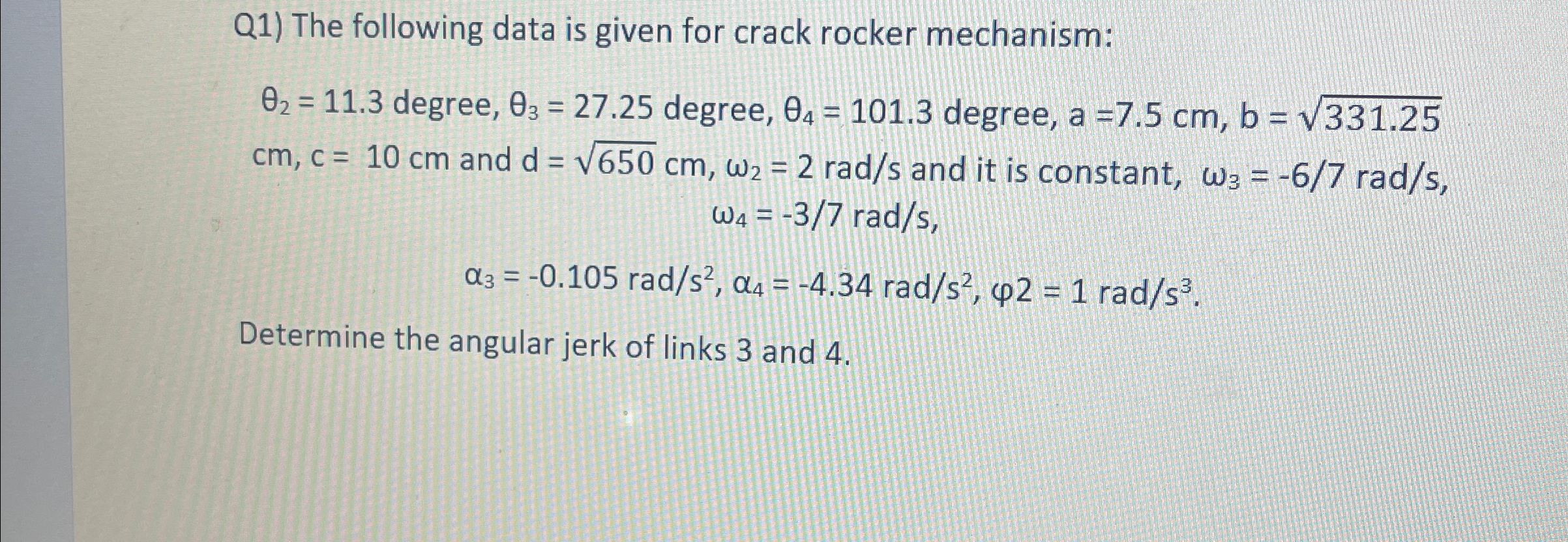 Solved Q1) ﻿The following data is given for crack rocker | Chegg.com