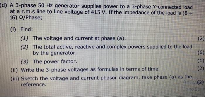 Solved (d) A 3-phase 50 Hz generator supplies power to a | Chegg.com