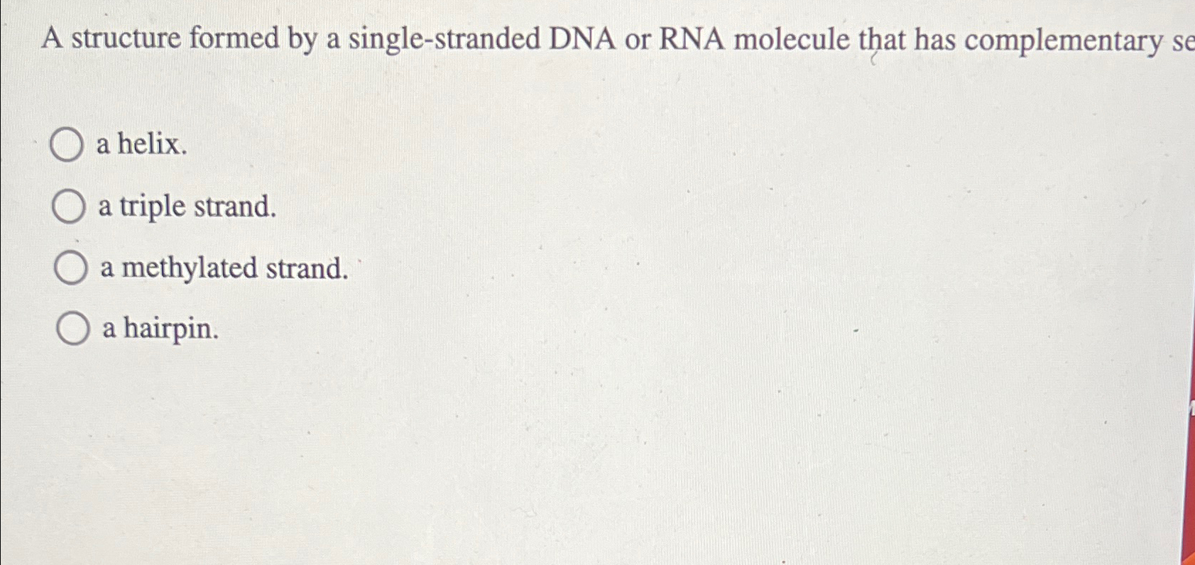 Solved A structure formed by a single-stranded DNA or RNA | Chegg.com