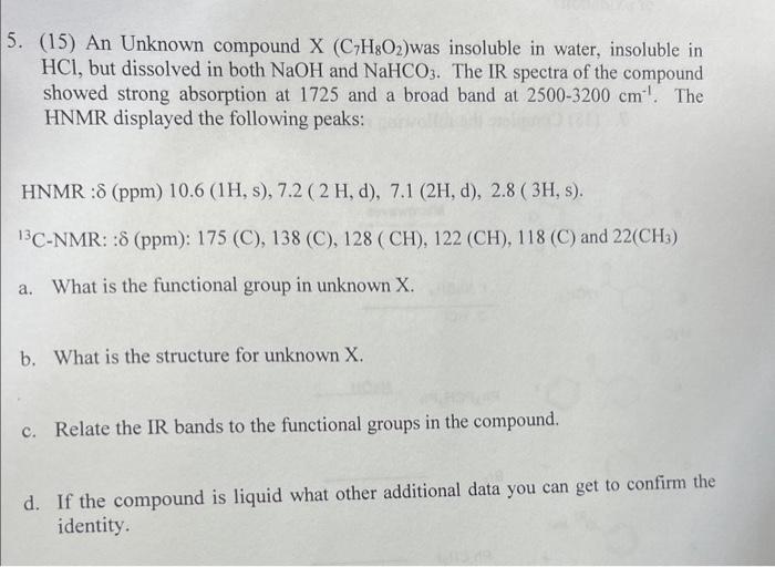 Solved 5. (15) An Unknown compound X(C7H8O2) was insoluble | Chegg.com