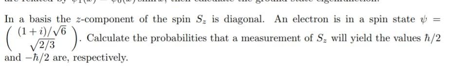 Solved In a basis the z-component of the spin Sz is | Chegg.com
