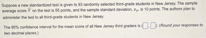 Solved Suppose a new standardized test is given to 93 | Chegg.com
