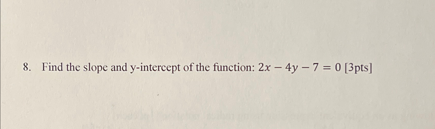Solved Find the slope and y-intercept of the function: | Chegg.com
