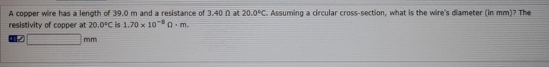 Solved A copper wire has a length of 39.0 m and a resistance | Chegg.com