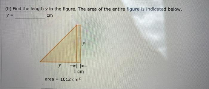 Solved (b) Find the length y in the figure. The area of the | Chegg.com