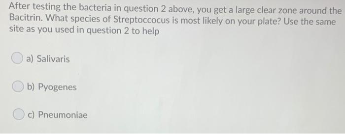 Solved After Testing The Bacteria In Question 2 Above, You 