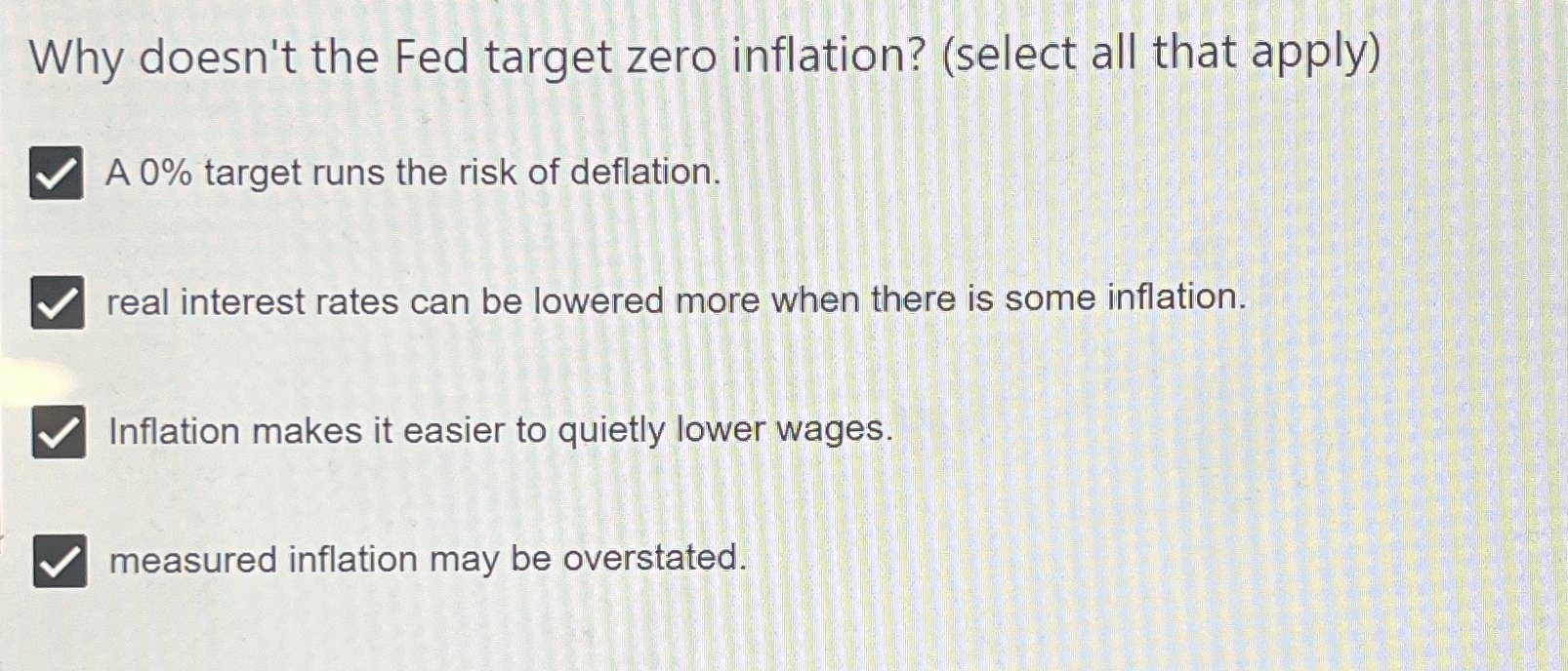 Solved Why doesn't the Fed target zero inflation? (select | Chegg.com