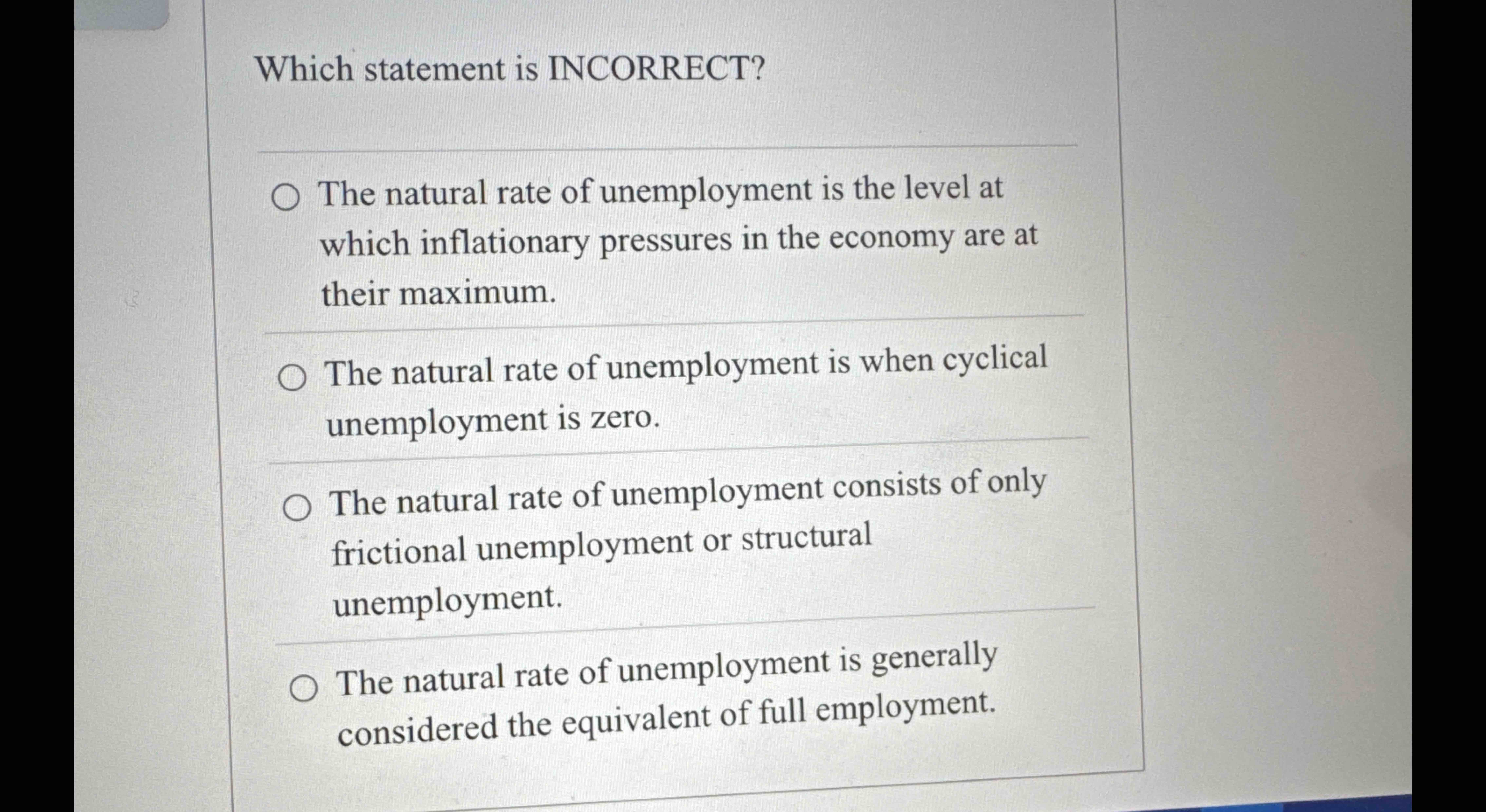 Solved Which statement is INCORRECT?The natural rate of | Chegg.com