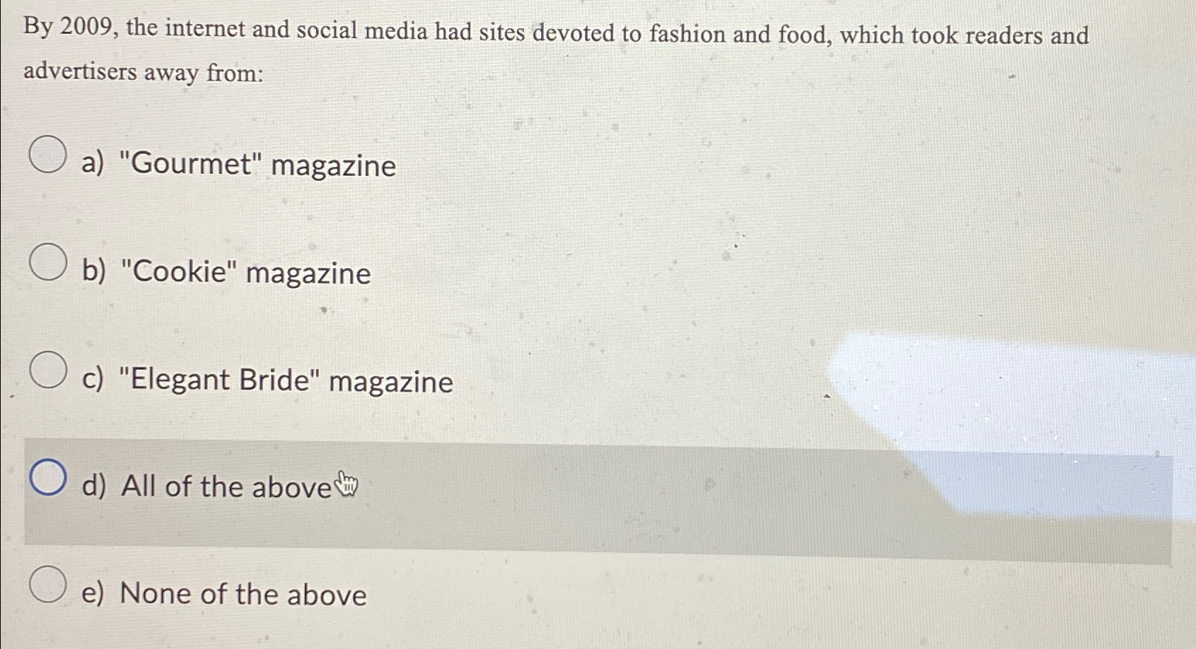 Solved By 2009 , ﻿the internet and social media had sites | Chegg.com