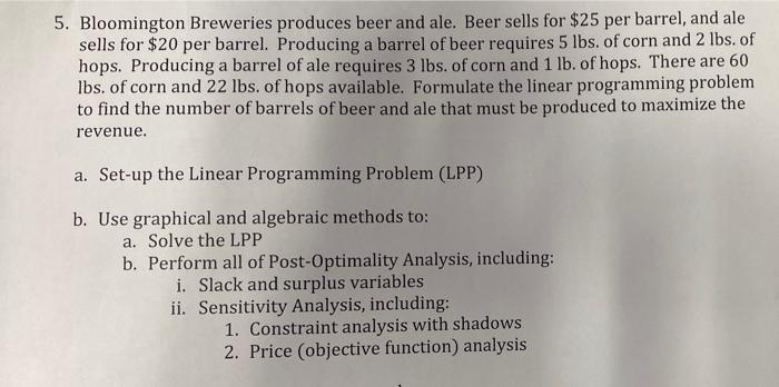 Solved 5. Bloomington Breweries produces beer and ale. Beer | Chegg.com