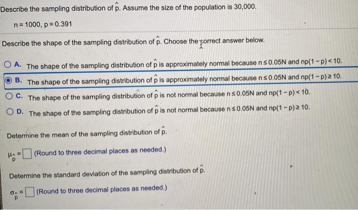 Solved Describe the sampling distribution of p. Assume the | Chegg.com
