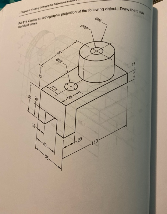 Solved P4-11) Create An Orthographic Projection Of The | Chegg.com