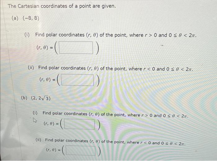 Solved The Cartesian coordinates of a point are given. (a) | Chegg.com