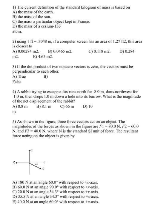 Solved 1) The current definition of the standard kilogram of | Chegg.com