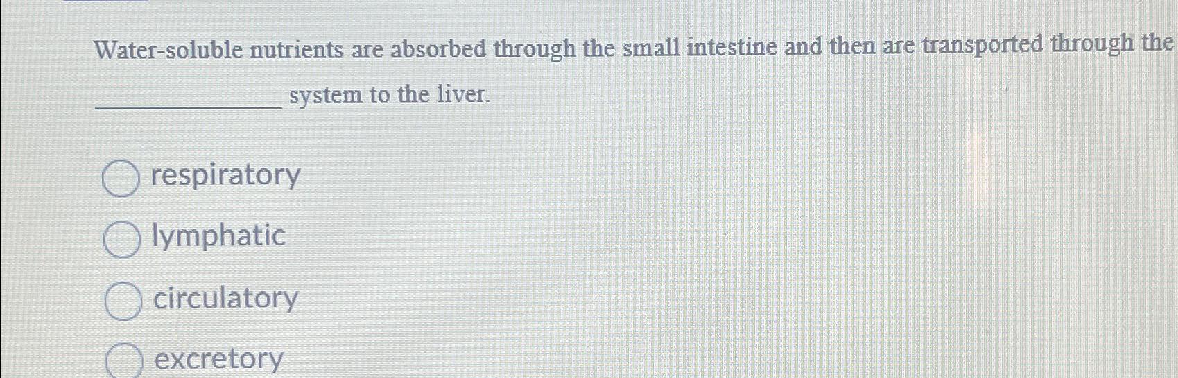 Solved Watersoluble nutrients are absorbed through the