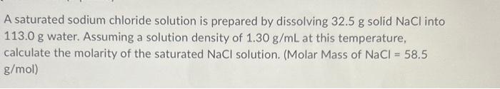 Solved A Saturated Sodium Chloride Solution Is Prepared By