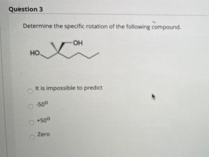 Solved Question 3 Determine the specific rotation of the | Chegg.com
