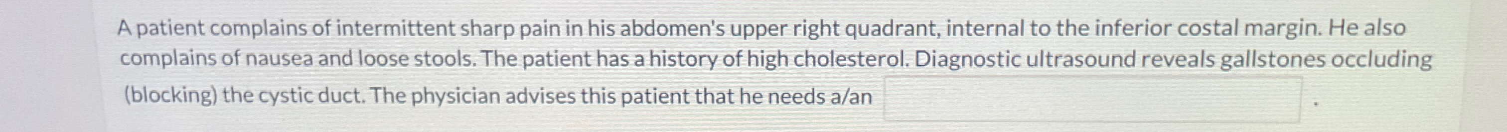 Solved A patient complains of intermittent sharp pain in his | Chegg.com