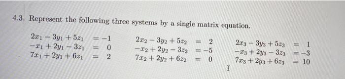 Solved 4.3. Represent the following three systems by a | Chegg.com
