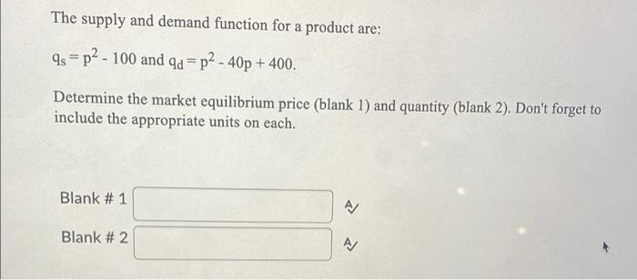 Solved The supply and demand function for a product are: 4s | Chegg.com