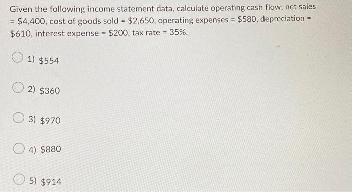 Solved Given The Following Income Statement Data, Calculate | Chegg.com