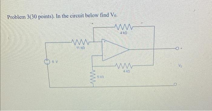 Solved Problem 3(30 points). In the circuit below find Vo. | Chegg.com
