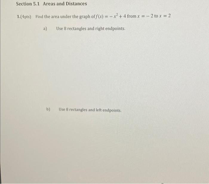 Solved Section 5.1 Areas and Distances 1.(4pts) Find the | Chegg.com
