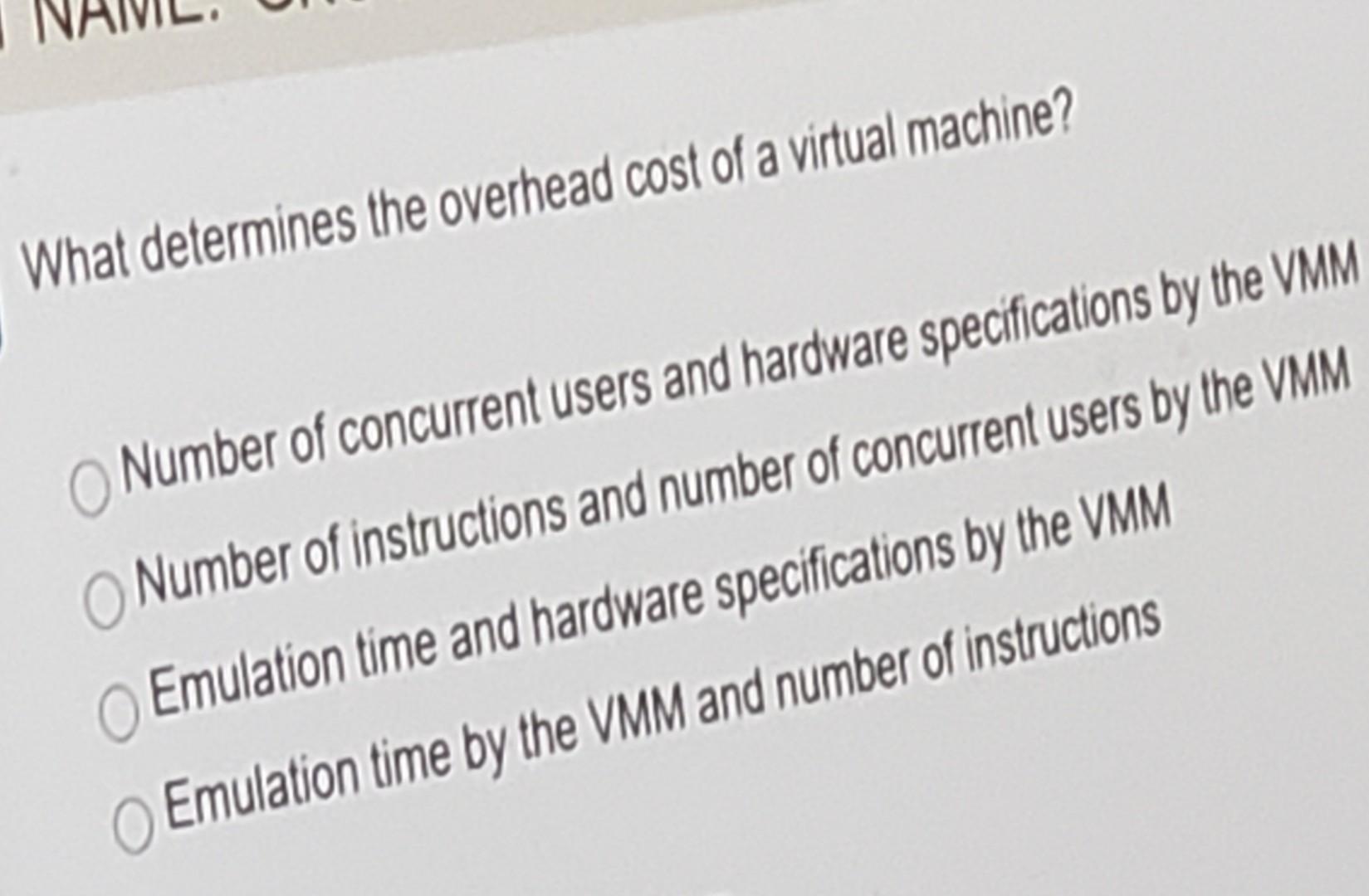 Solved What determines the overhead cost of a virtual | Chegg.com