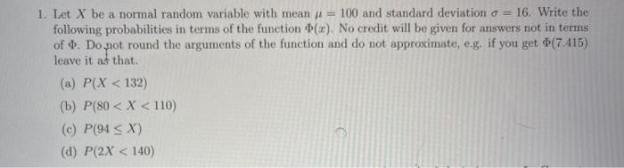 Solved 1. Let X be a normal random variable with mean = 100 | Chegg.com