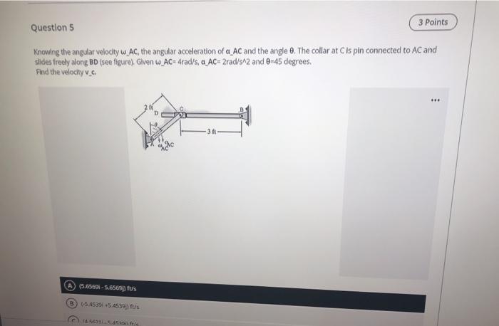 Solved Question 5 3 Points Knowing the angular velocity w | Chegg.com