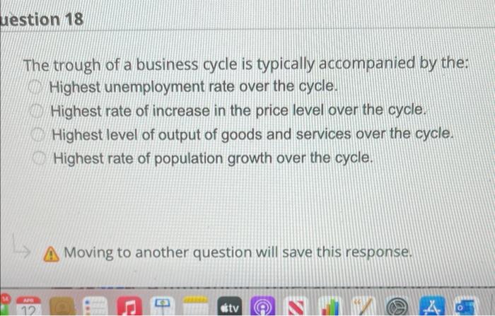 Solved uestion 18 The trough of a business cycle is | Chegg.com