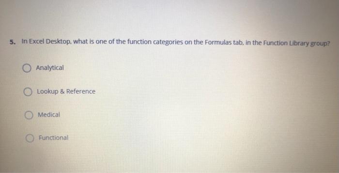 solved-5-in-excel-desktop-what-is-one-of-the-function-chegg