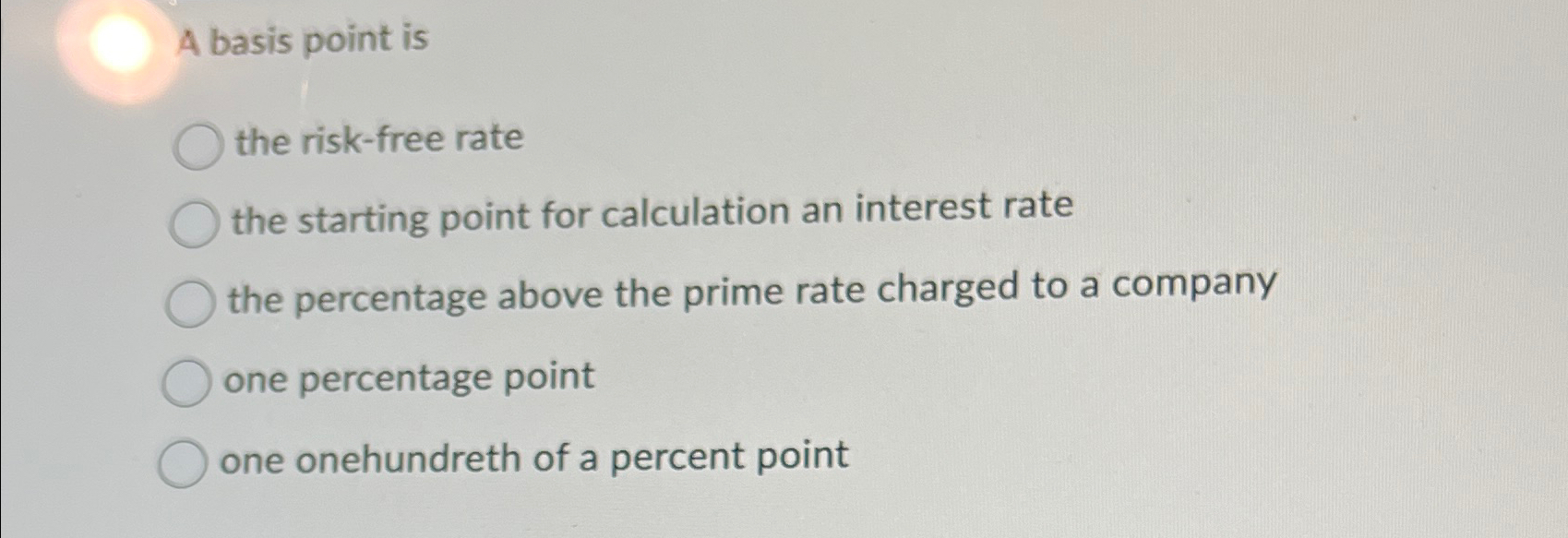 Solved A basis point isthe risk-free ratethe starting point | Chegg.com