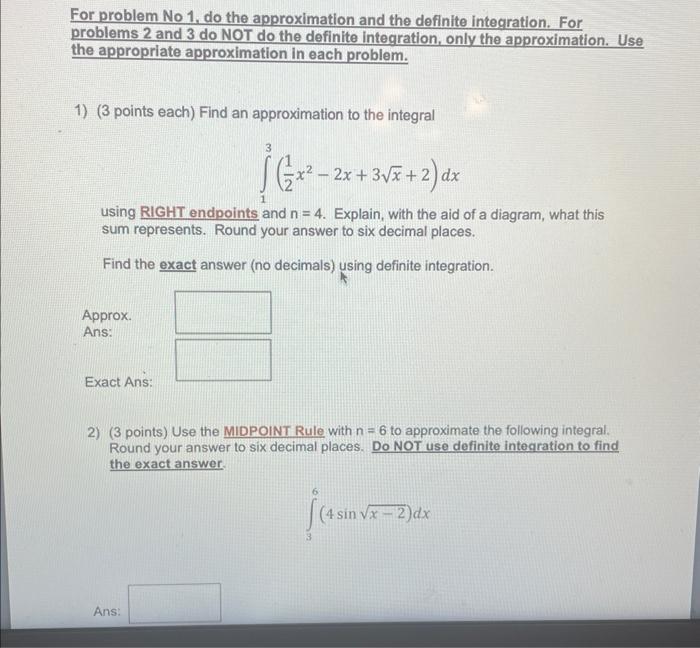 Solved For Problem No 1, Do The Approximation And The | Chegg.com